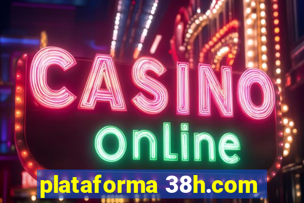 plataforma 38h.com